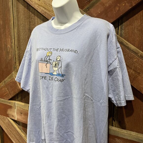 LIFE IS CRAP “Without the Husband" T-Shirt Size XL Light Blue Funny Toilet - Picture 3 of 13
